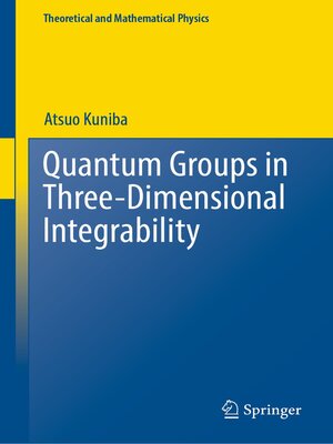 cover image of Quantum Groups in Three-Dimensional Integrability